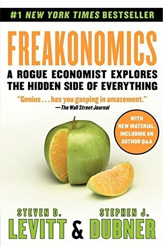 Freakonomics by Steven D. Levitt and Stephen J. Dubner