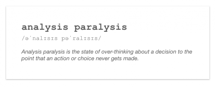 analysis paralysis