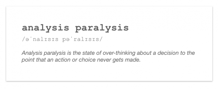 analysis paralysis analysis paralysis